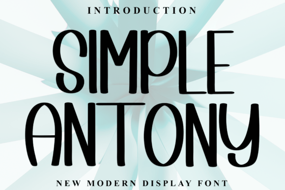 Simple Antony: The Display Typeface Elevating Modern Editorial Design
