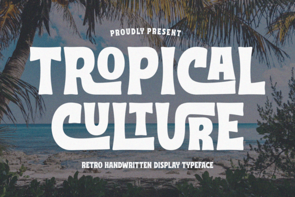 Tropical Culture: The Display Font That Stops the Scroll